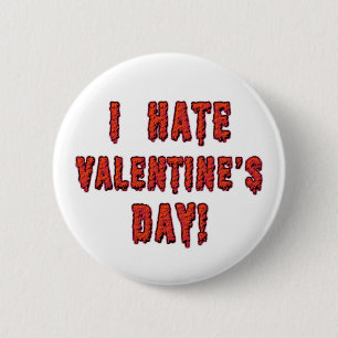 I Hate Valentine's Day 2 Inch Round Button