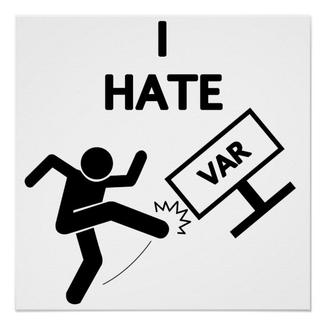 I Hate VAR Poster (Front)