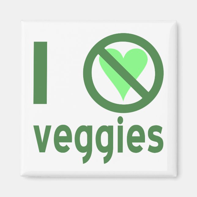 I Hate Veggies Magnet (Front)