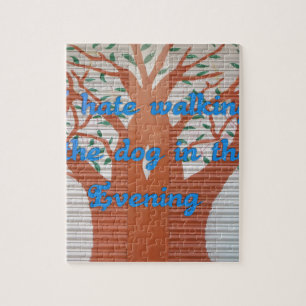 I hate walking the dog in the evening. jigsaw puzzle