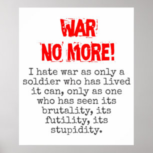 I Hate War As Only A Soldier - Anti-War Quote Poster