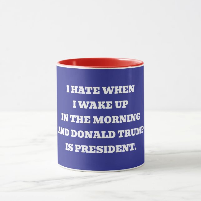 I hate when I wake up Mug (Center)