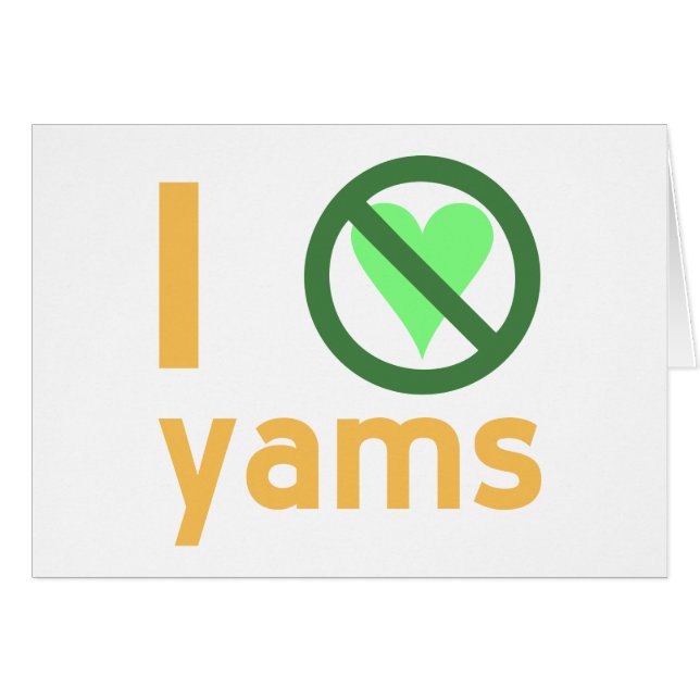 I Hate Yams No Love (Front Horizontal)