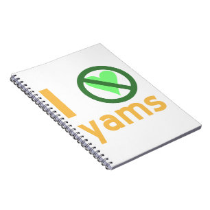 I Hate Yams No Love Notebook