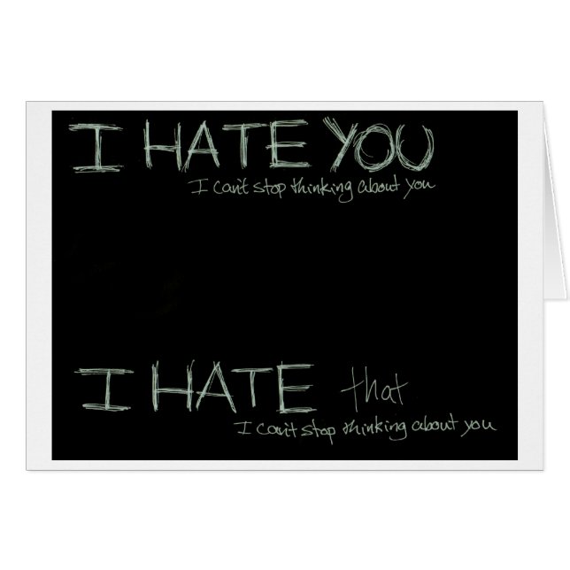 I Hate You... (Front Horizontal)