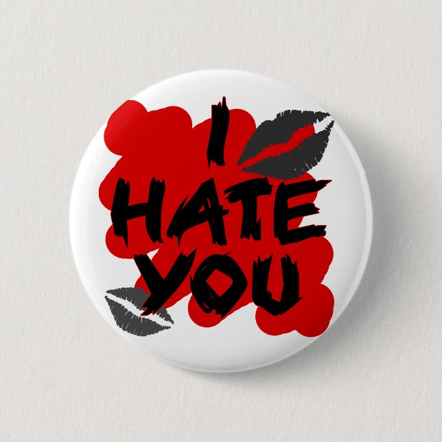 i hate you 2 inch round button (Front)