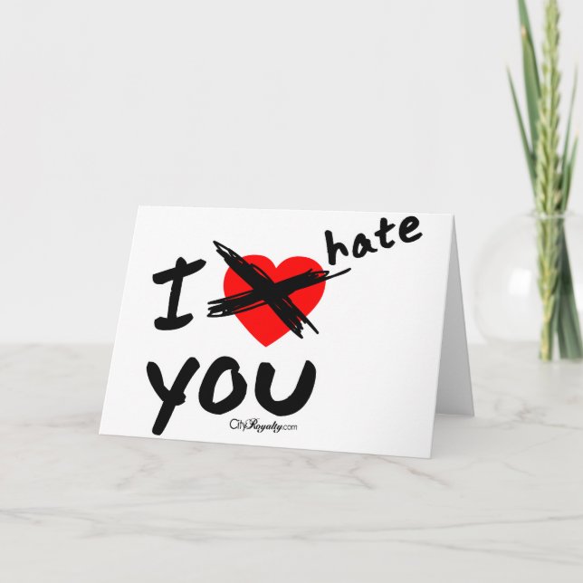 I hate you card (Front)
