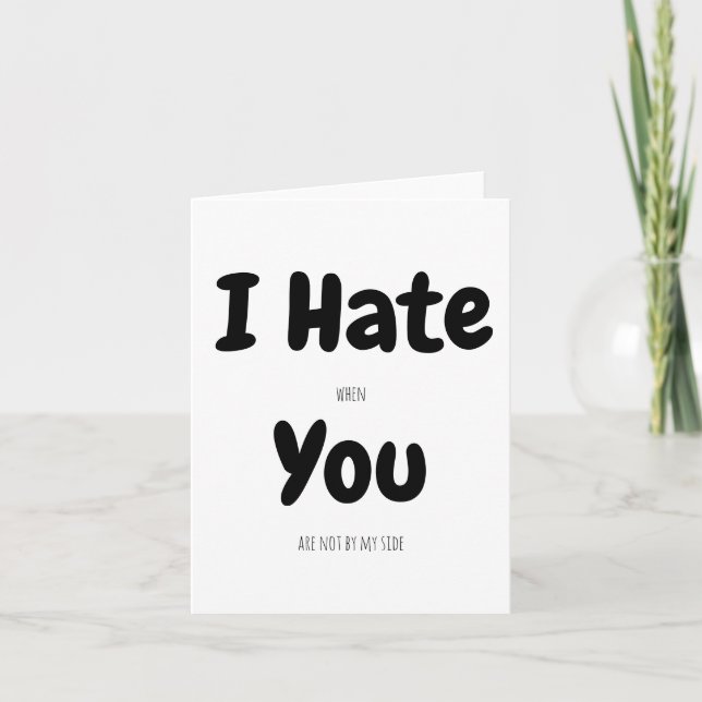 I Hate You Funny Fake Card Message (Front)