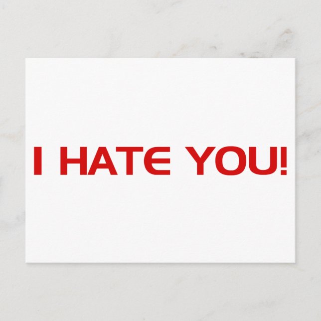 I HATE You Postcard (Front)