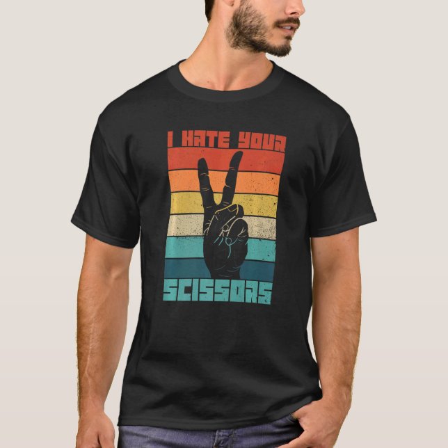 I Hate Your Scissors For A Left Handed Friend T-Shirt (Front)