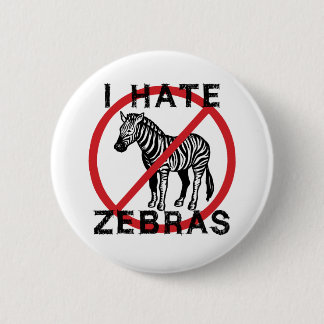 I Hate Zebras 2 Inch Round Button