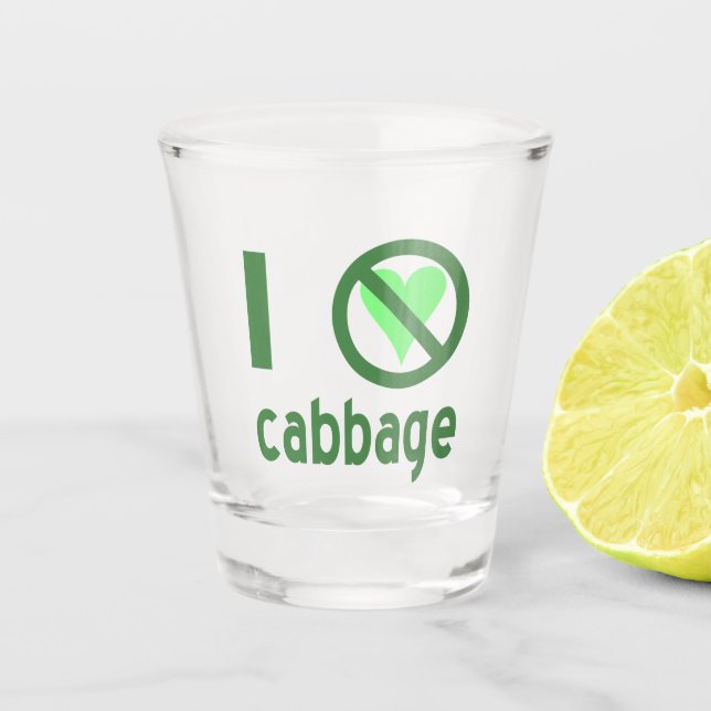 I Hated Cabbage Shot Glass (Front)