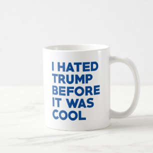 I Hated Trump Coffee Mug
