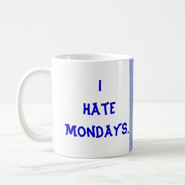 I HateMondays. Coffee Mug (Left)