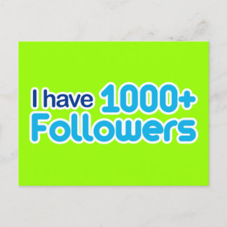 I Have 1000+ Followers Postcard