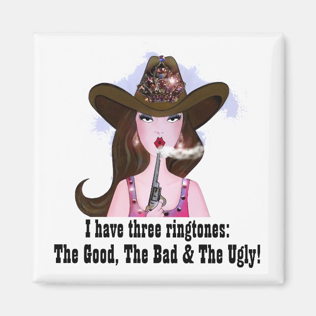 "I Have 3 Ringtones: The Good, The Bad & The Ugly" Magnet (Front)