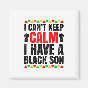 I Have A Black Son Gift For Black Mom Dad Magnet