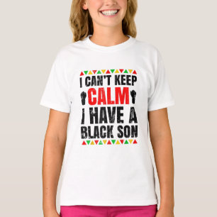 I Have A Black Son Gift For Black Mom Dad T-Shirt