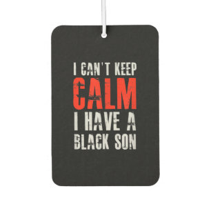 I Have A Black Son Gift For Frican Mom Dad (10).pn Air Freshener