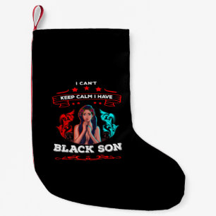 I Have A Black Son Gift For Frican Mom Dad (3) Small Christmas Stocking