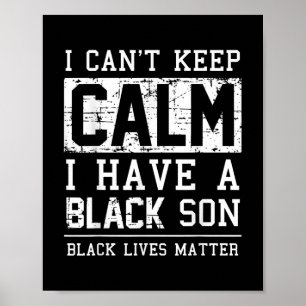 I Have A Black Son Gift For Frican Mom Dad Poster