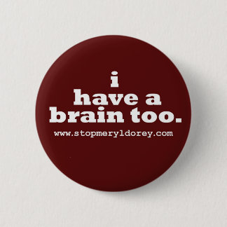 "I Have A Brain Too" Red Button