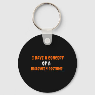I Have A Concept Of A Halloween Costume! Keychain
