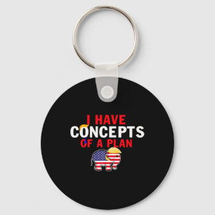 I Have A Concept Of A Plan Funny Trump Harris  Keychain