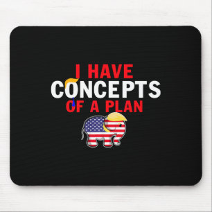 I Have A Concept Of A Plan Funny Trump Harris Mouse Pad