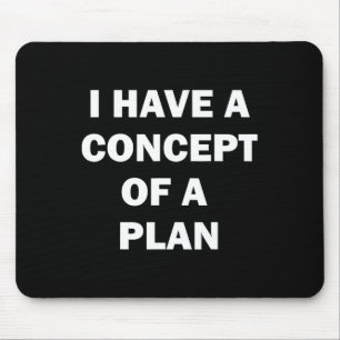 I Have A Concept Plan Kamala Trump Debate Mouse Pad