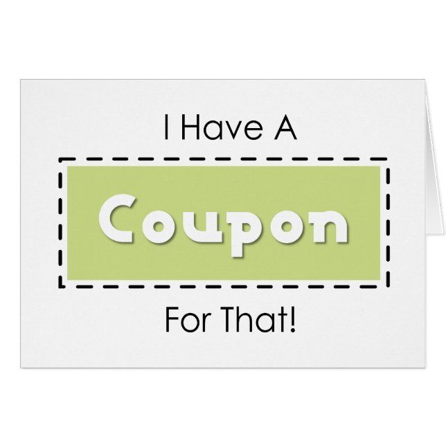 I Have A Coupon For That! (Front Horizontal)