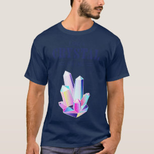 I Have A Crystal For That Magic Energy Healing T-Shirt
