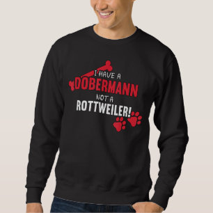 I Have A Dobermann Pinscher Dog Lover Mom Doberman Sweatshirt