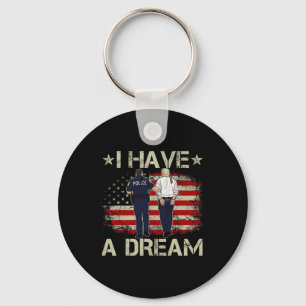 I Have A Dream Funny Trump Police Saying Humour Qu Keychain