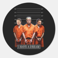 I Have A Dream Funny Trump Police Saying Quote 