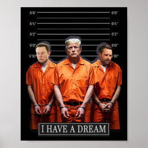 I Have A Dream Funny Trump Police Saying Quote  Poster