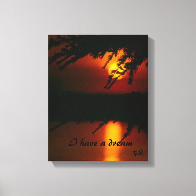 I have a dream Keilleinwand Canvas Print (Front)