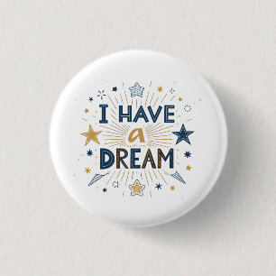 I Have a Dream Starburst Typography Art 1 Inch Round Button