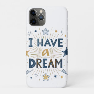 I Have a Dream Starburst Typography Art iPhone 11 Pro Case