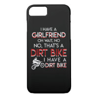 I Have A Girlfriend Thats Dirt Bike Men