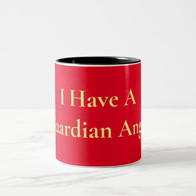 I have a Guardian Angel coffee mug (Center)