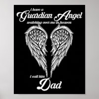 I Have A Guardian Angel In Heaven I Call Him Dad S