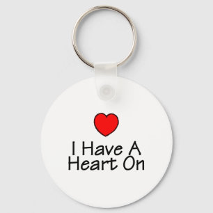 I Have A Heart On Keychain