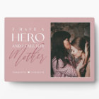 I Have a Hero I Call Her Mother Photo Keepsake