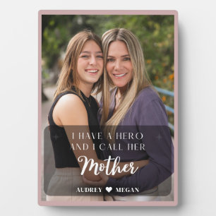 I Have a Hero I Call Her Mother Photo Keepsake Plaque