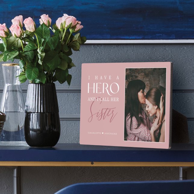 I Have a Hero I Call Her Sister Photo Keepsake Plaque (Creator Uploaded)