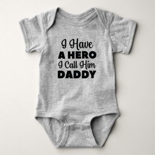 I Have A Hero I Call Him Daddy Baby Bodysuit