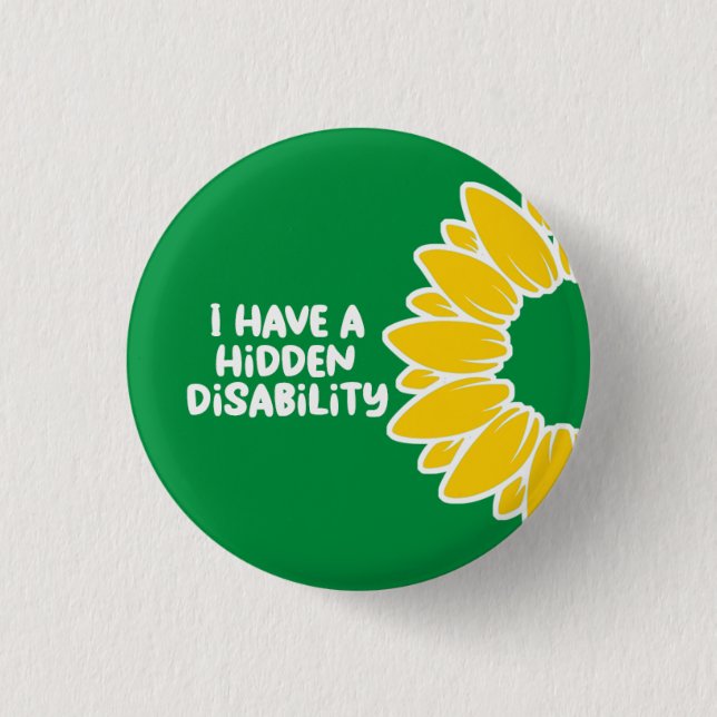 I Have A Hidden Disability Badge 1 Inch Round Button (Front)