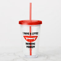 I Have A Little Drinking Problem Vampire Fangs