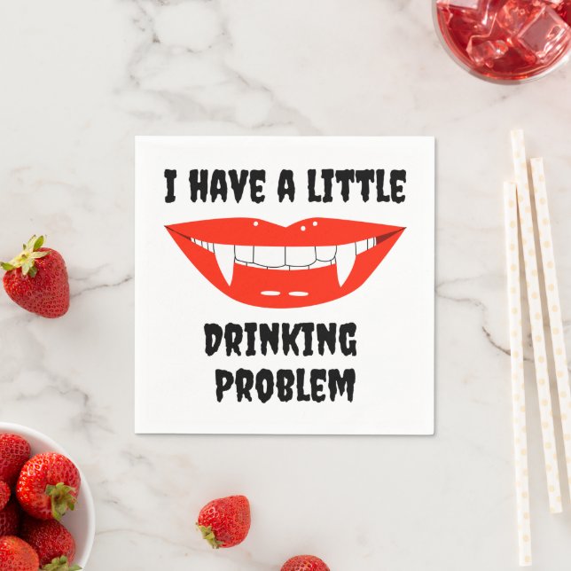 I Have A Little Drinking Problem Vampire Fangs  Napkin (Insitu)